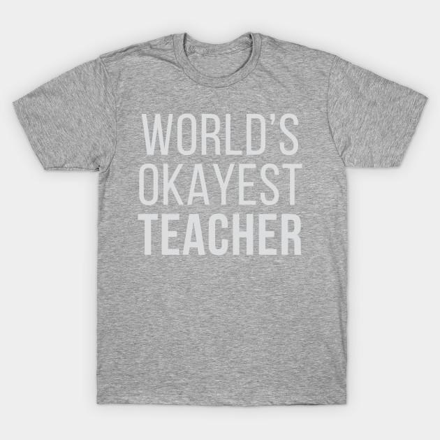 

Unisex Fashion TShirt Worlds Okayest Teacher Print TShirt Plus Size S-5XL T-Shirt 100%Cotton Tops O Neck Short Sleeve Tees 4XL серый