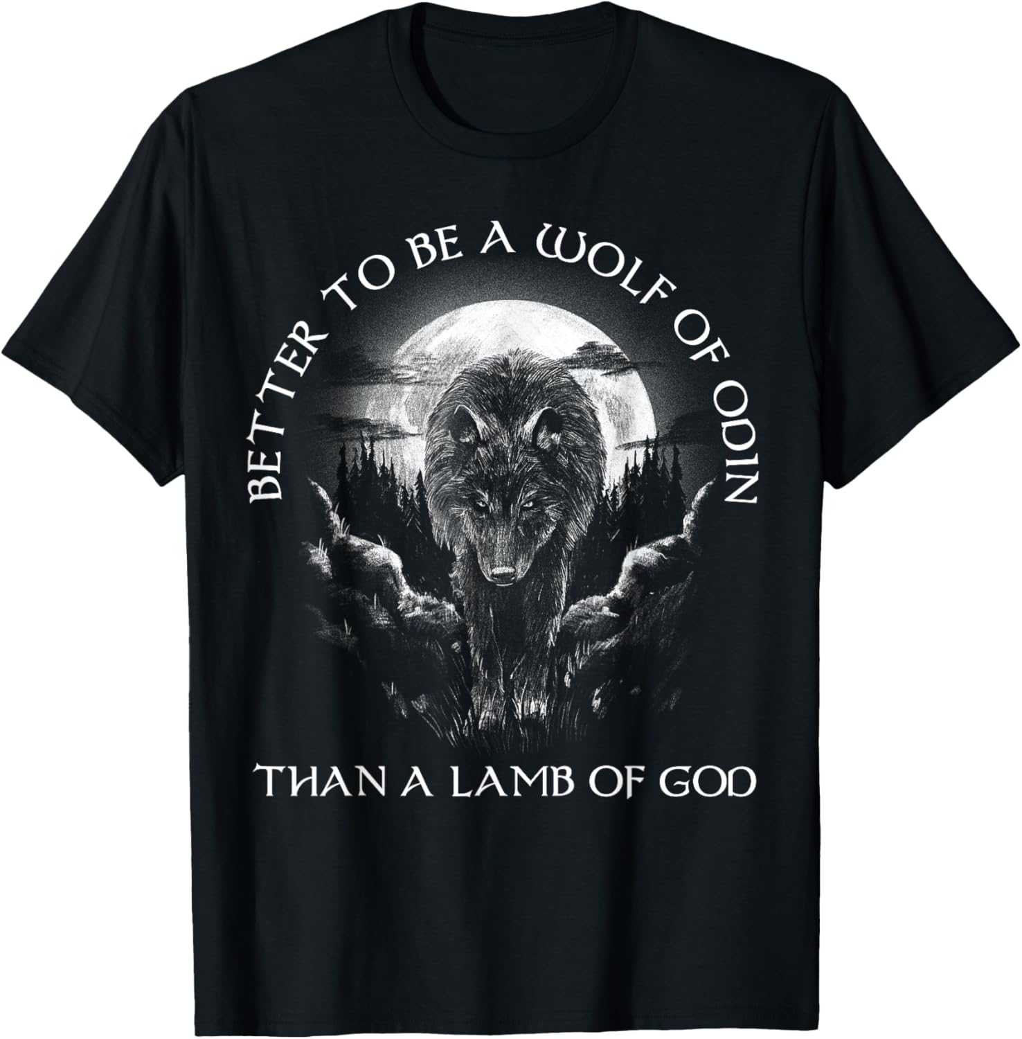 Better To Be A Wolf of Odin Than A Lamb of God TShirt 100 Cotton ONeck Short Sleeve Summer Casual Mens Tshirt Streetwear S