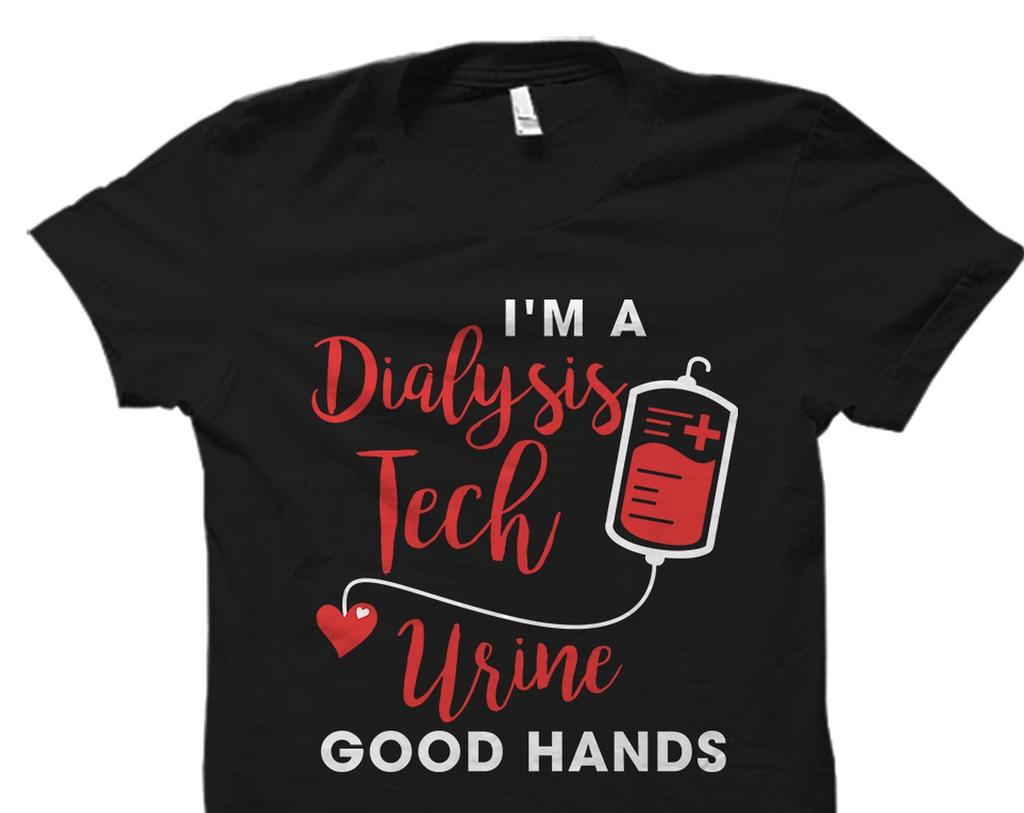 Dialysis Tech Shirt. Dialysis Nurse Shirt. Cute Nurse Shirt. Nursing Student Tee. Nephrologist Shirt. Dialysis Gift. Dialysis Shirt #OS4022