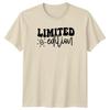 Limited Edition TShirt Self Expression Novelty Birthday Gift For Him And Her