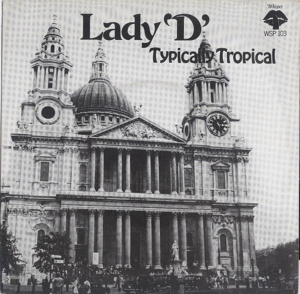

7inch Record TYPICALLY TROPICAL - Lady D WSP103 Whisper 1981 UK Pop Used