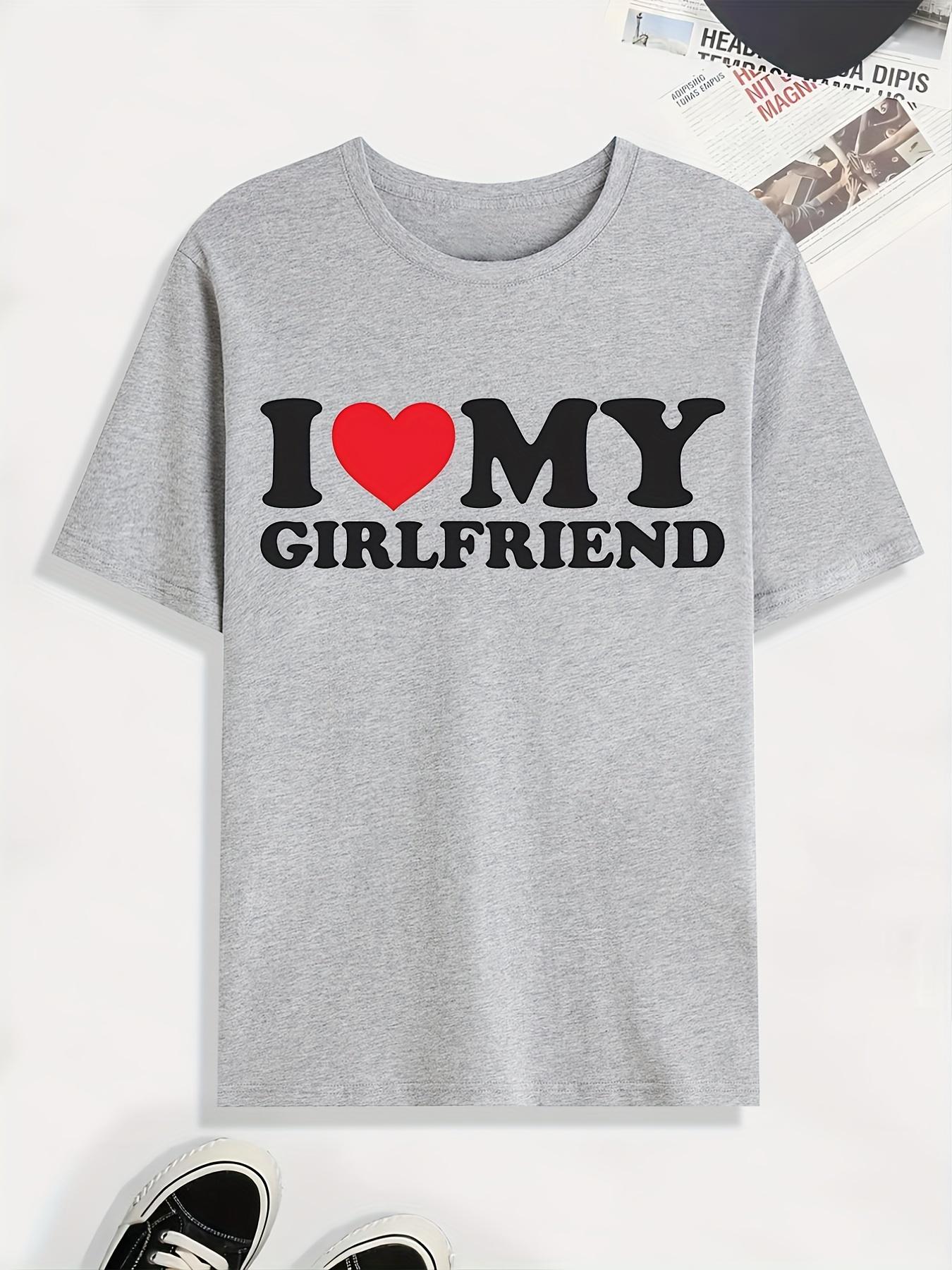 I Love My Girlfriend Print T Shirt S