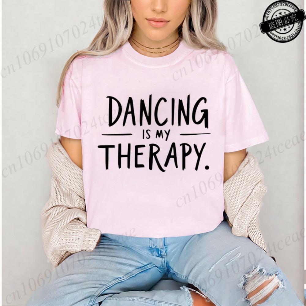 Fashion T Shirt Women Dancing Is My Therapy Print T-Shirts Short Sleeve Round Neck Women's Casual Summer Breathable T-shirt Tops
