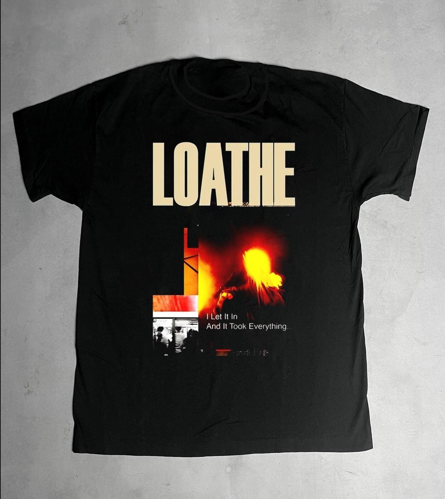 Rare Collection LOATHE Band Cotton Collection Unisex S to 4XL T shirt XXXXL