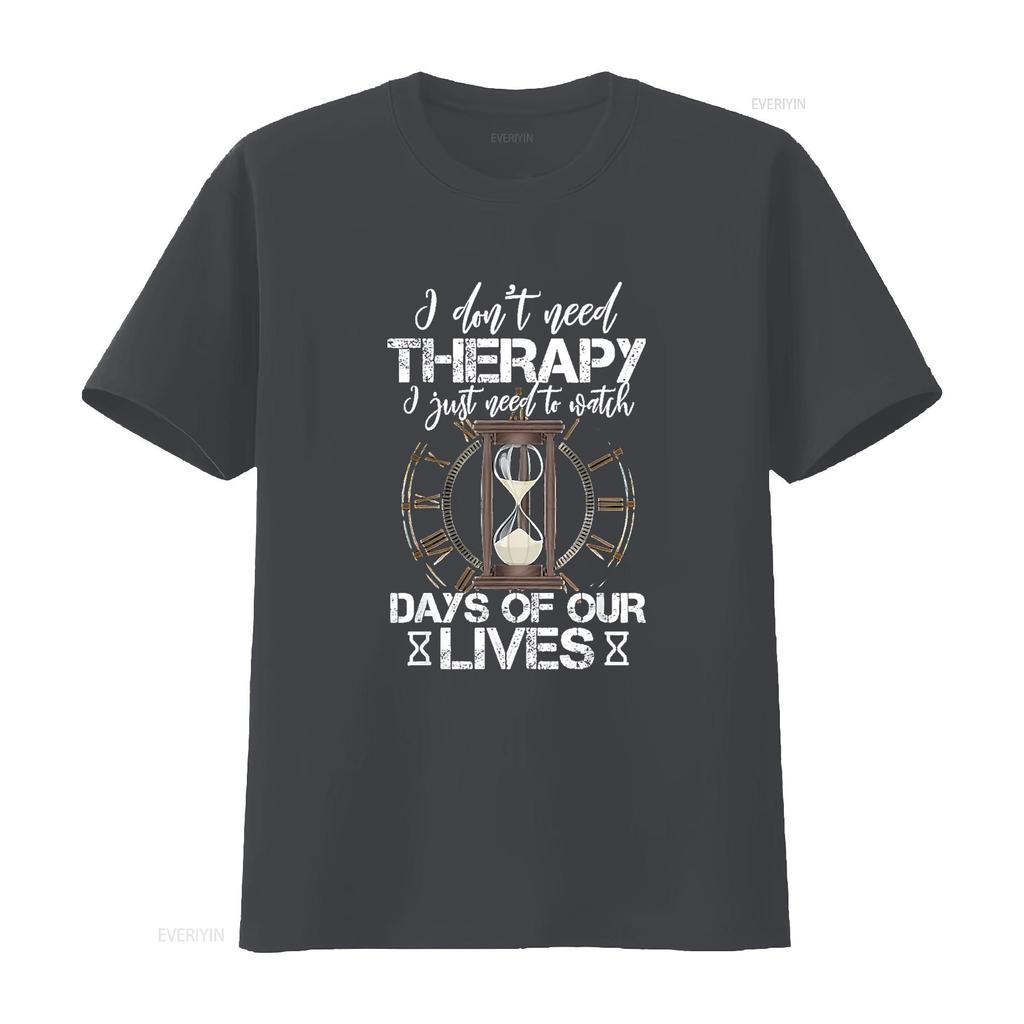 Mens I Don t Need Therapy Just To Watch Days Of Our Lives Shirt Black Medium vintage Washed Comfortable Breathable Casual homme