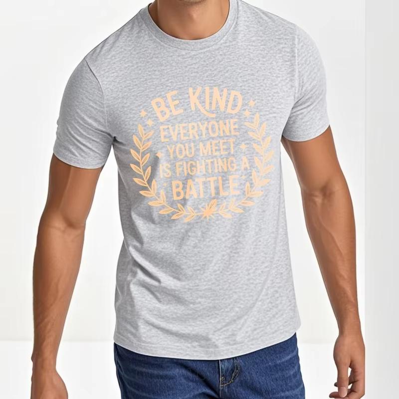 Printed Women Oneck Tshirt Plus Size Be Kind Everyone You Meet Is Fighting A Battle Retro Teeshirt Men Fashionable Tshirt