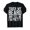 Men'S Funny "Touch My Beard & Tell Me I'm Pretty" Graphic T-Shirt - with Text Novelty Beard Design, Short Sleeve Round Neck Casual Humor Tee for Men,