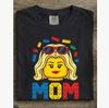 Building Blocks Mom Funny Toy Brick Lover Mother T-Shirt