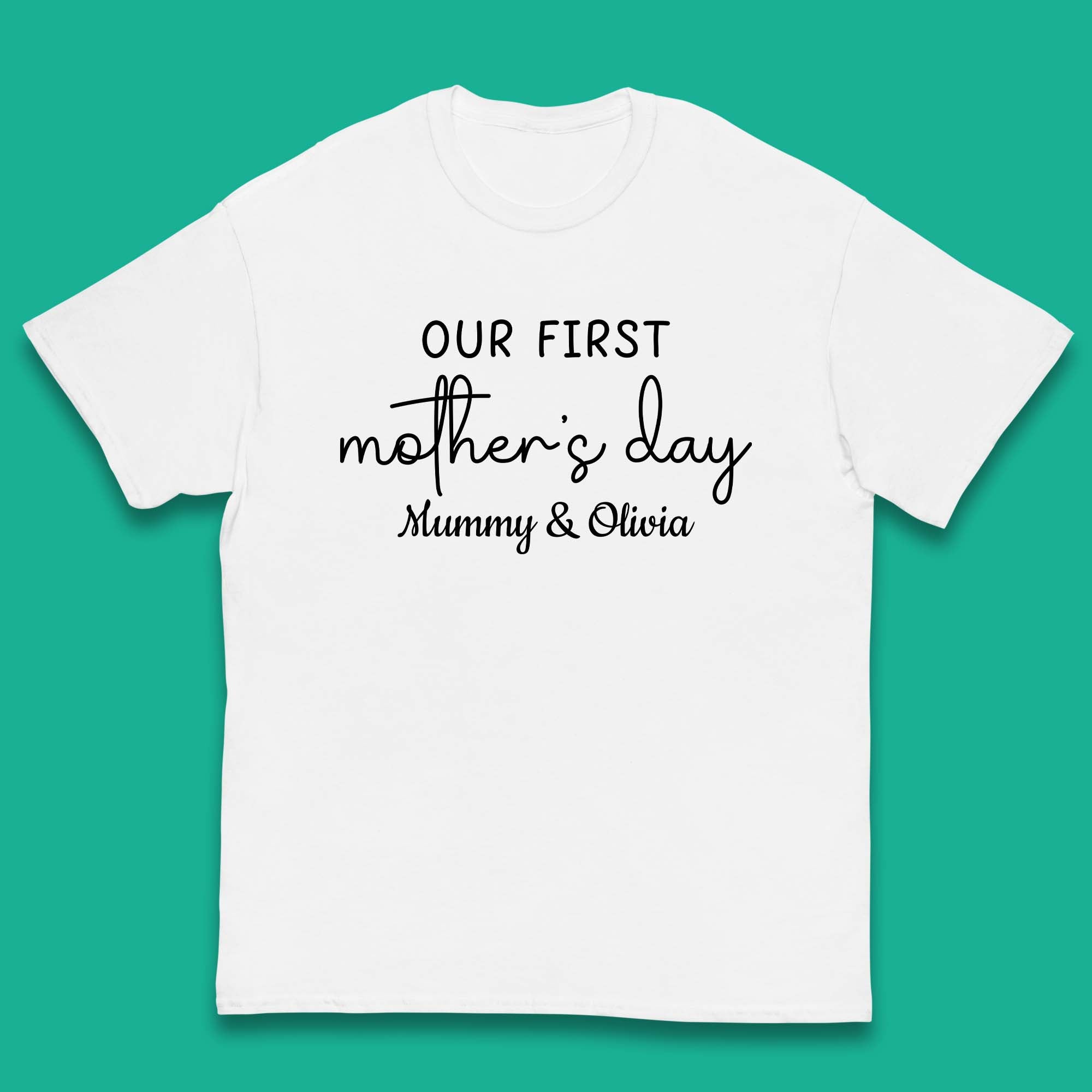 Personalised Our First Mother s Day Kids T-Shirt 160