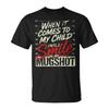 When It Comes To My Child I Will Smile In My Hot Mother T-Shirt