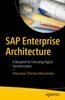 Libro SAP Enterprise Architecture : A Blueprint for Executing Digital Transformation
