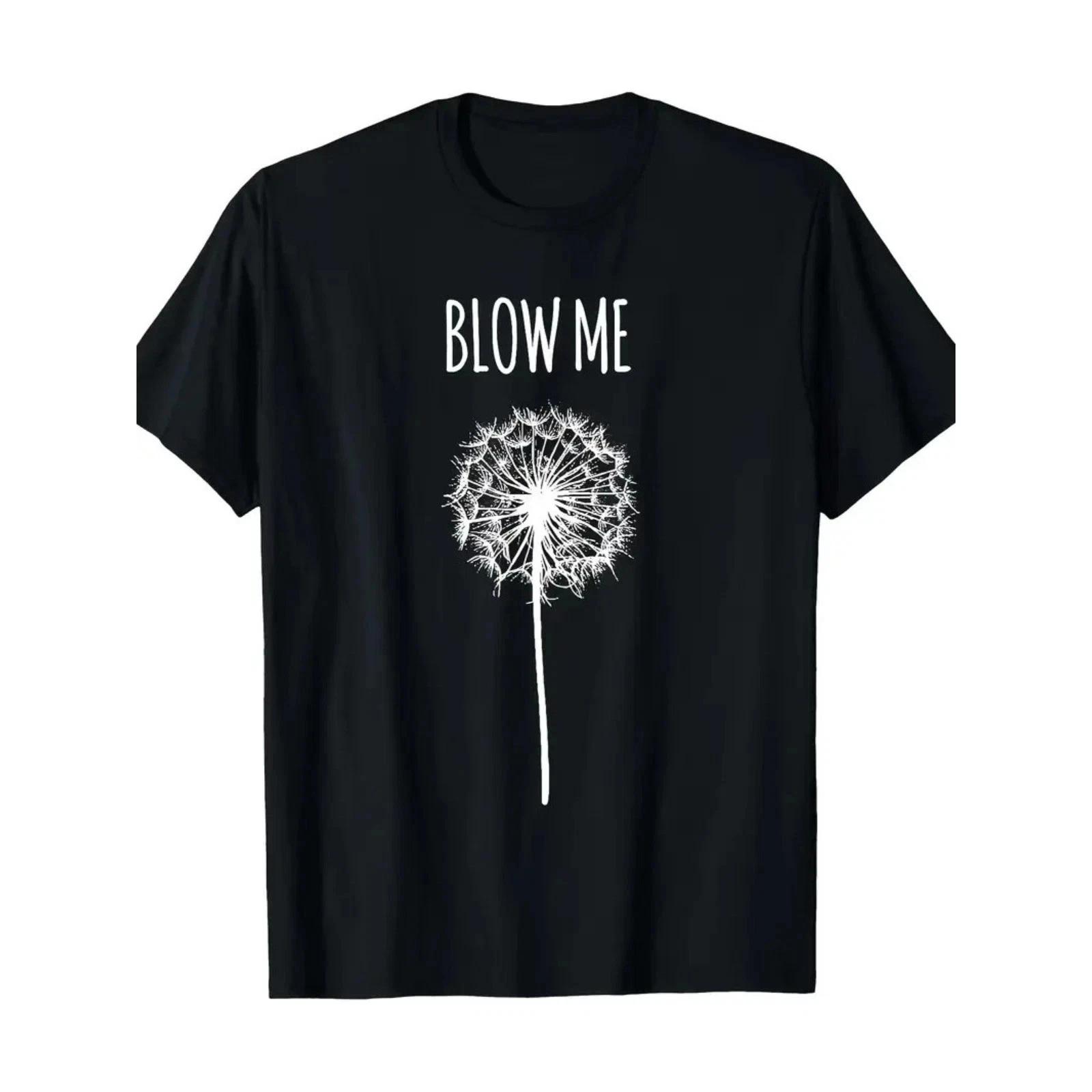 BLOW me Funny Dandelion flower T shirt Tee Unisex M
