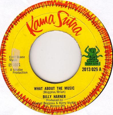 7inch Record BILLY HARNER - What About The Music 2013029 Kama Sutra 1971 UK Soul/Funk Used