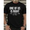 European Sizes Men's Funny "One of Us Is Right The Other One Is You" T-Shirt - Bold Statement Royal Blue Tee with Bold Slogan Print,