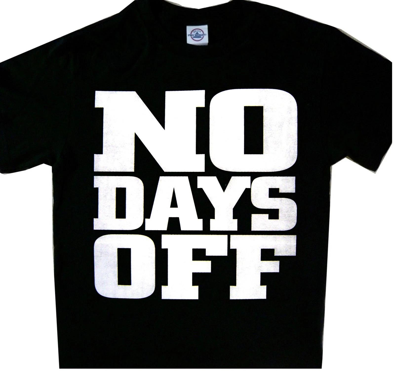 No Days Off Tee T-Shirt Funny Black Tee M