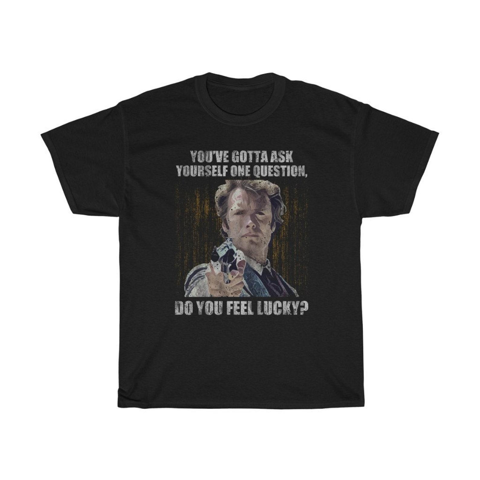 Well Do You Feel Lucky Funny T-Shirt L