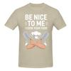 1 Piece Kitchen Worker Funny 100 Cotton Tshirt Be Nice To Me Or Ill Burn Your Food Tees Tops For Unisex