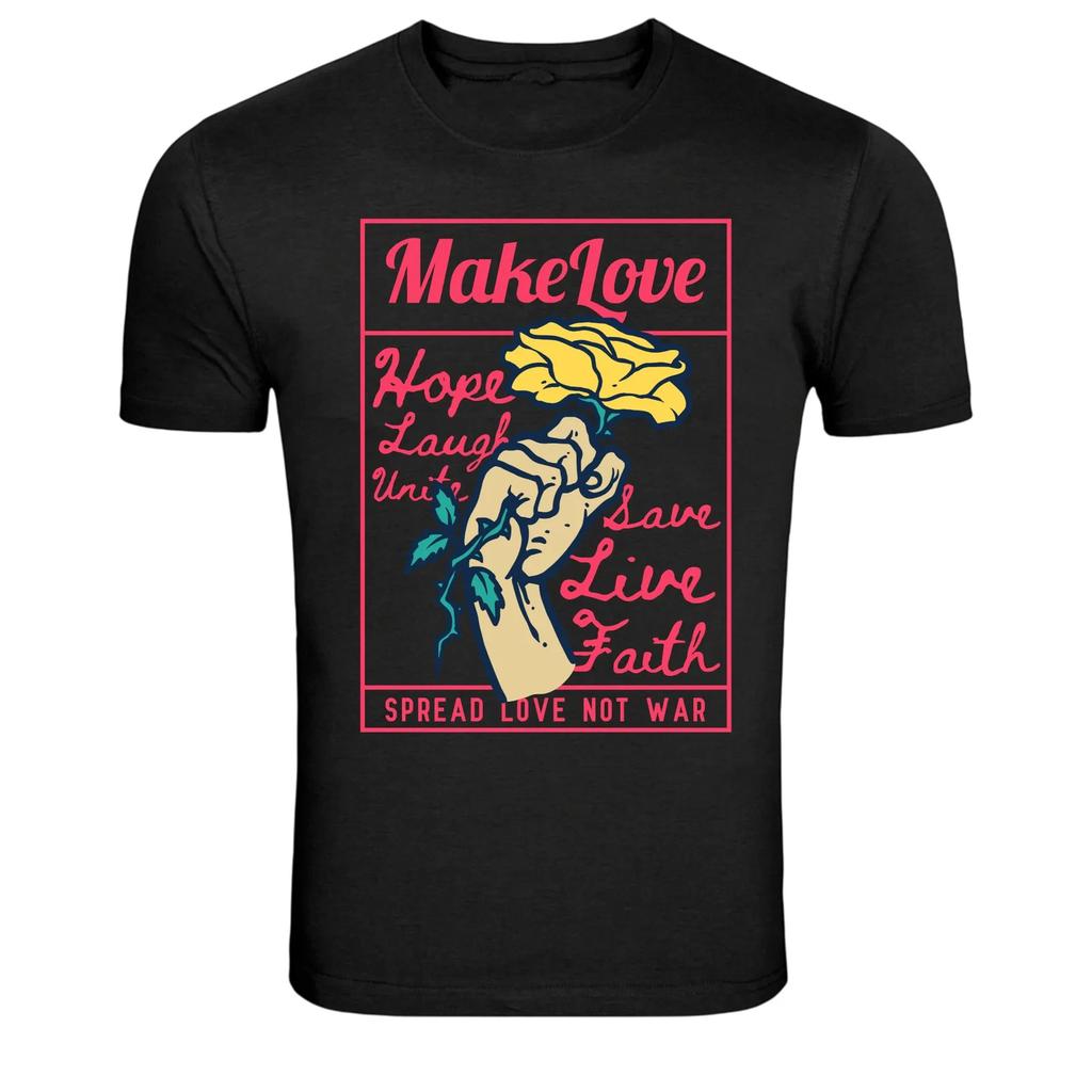 Make Love Hope Laugh Spread Love Not War Rose T-Shirt