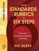 The From Standards To Rubrics In Six Steps : Tools for Assessing Student Learning Book