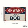 Vintage Metal Sign 8x12 – Rustic Distressed BEWARE OF BOB Humorous Wall Plaque for Farmhouse Décor