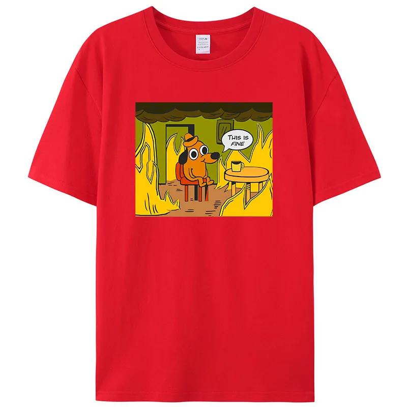 Kawaii T-Shirt This Is Fine Things Are Going To Be Ok Meme Creative TShirt Gift for Harajuku Friends Men Women Tee Men Clothing