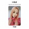 I-DLE I NEVER DIE MAKESTAR Fotocarta Ufficiale