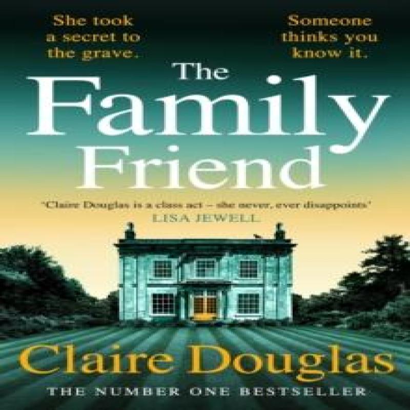 The Family Friend by Claire Douglas Hardback Book 9780241764275