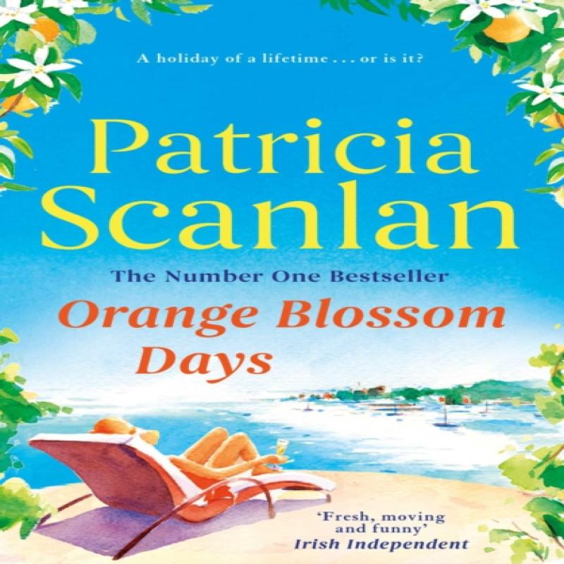 Orange Blossom Days by Patricia Scanlan Paperback Book 9781471175800
