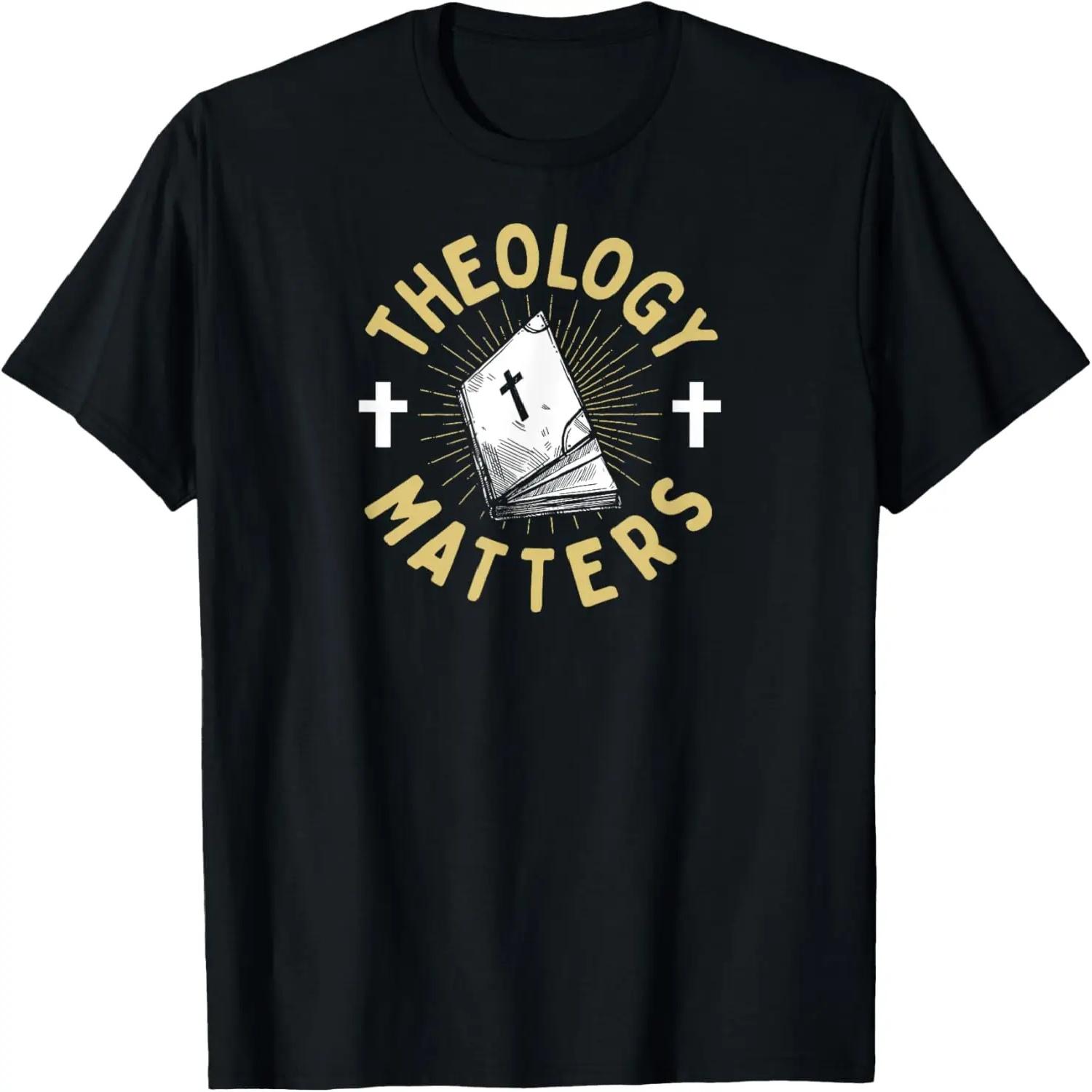 Theology Matters Bible Christian School College Graduation T-Shirt S