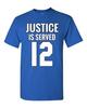 Justice Is Served Number 12 Basketball MVP Champions DT Adult T-Shirt Tee Unisex T-Shirt