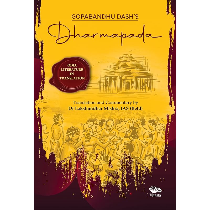 Gopabandhu Dash's Dharmapada This is the English translation of a classic