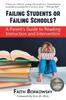 The Failing Students or Failing Schools? : A Parent's Guide To Reading Instruction and Intervention Book