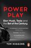 The Power Play : Elon Musk, Tesla, and the Bet of the Century Book