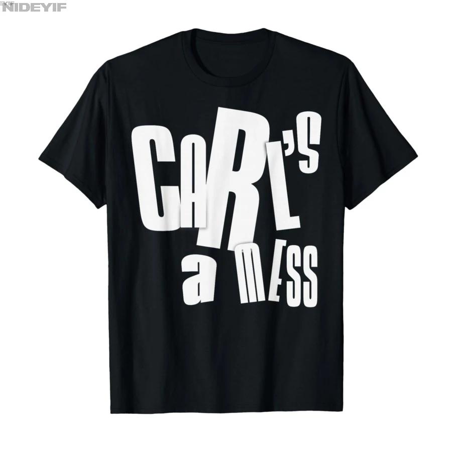 Funny Carls A Mess Tshirt For Men Women 100 Cotton T Shirts Short Sleeve Tops 04131 S