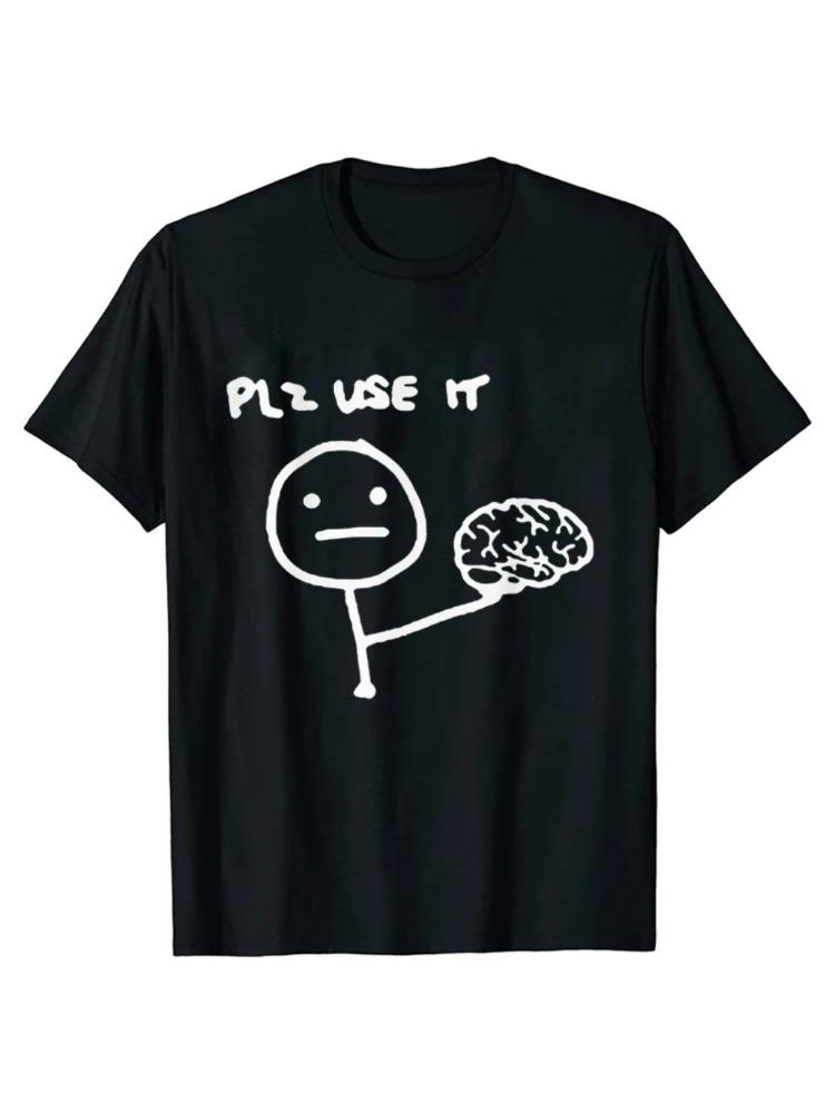 1pc Funny Please Use This Your Brain Sarcasm T Shirts Funny Graphic Y2k Tops Streetwear Short Sleeve Humor Joke Unisex Tshirt S
