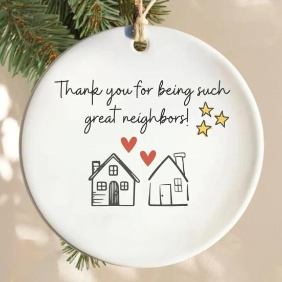 Neighbors Christmas Ornament Thank You Gift for Good Neighbors Welcome to The Neighborhood Holiday Ceramic Tree Ornament