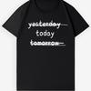 Yesterday Today Tomorrow Strike Through Tee | Live In Present Unisex T-Shirt
