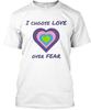 Love Over Fear T-Shirt Hergestellt in den USA Größe S bis 5XL