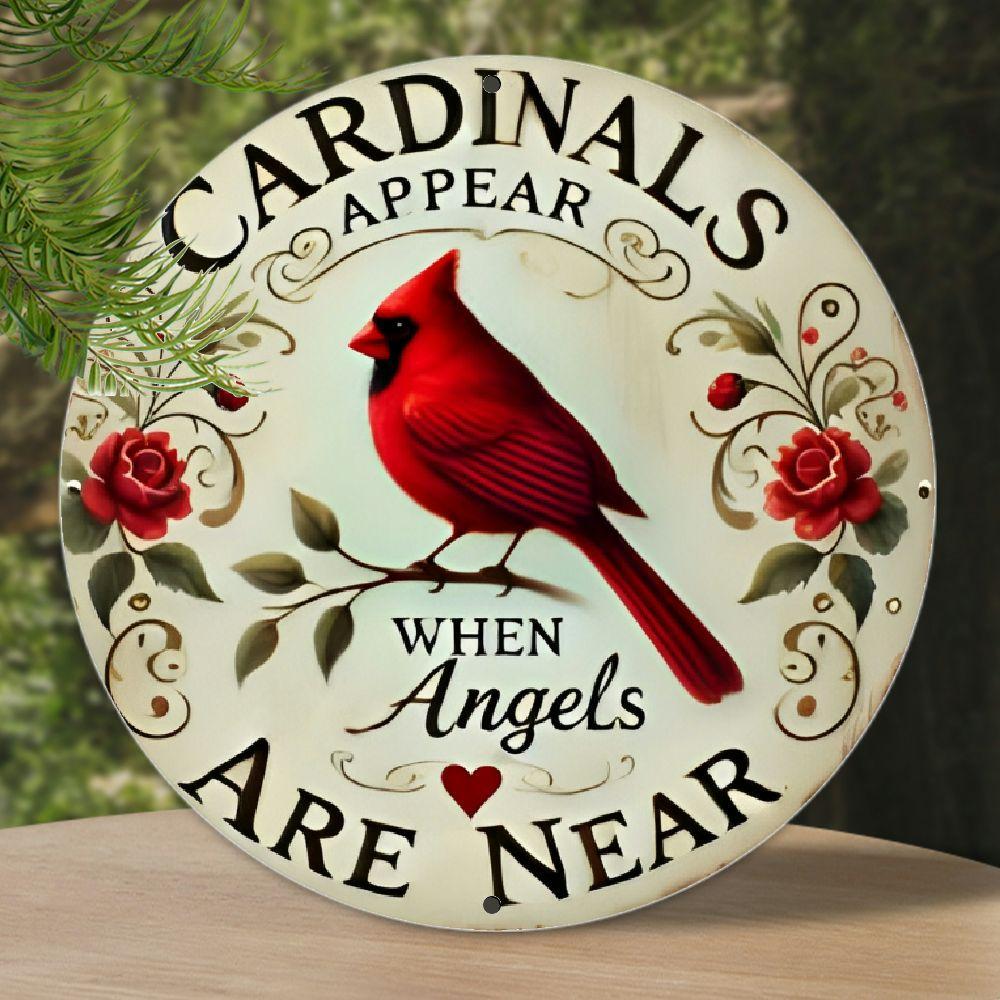 Retro Red Cardinal Cardinals Appear When Angels Are Near Round Metal Sign D Flat Printed Vintage Floral Art Tin Plaque Memo 20x20cm(8x8inch)