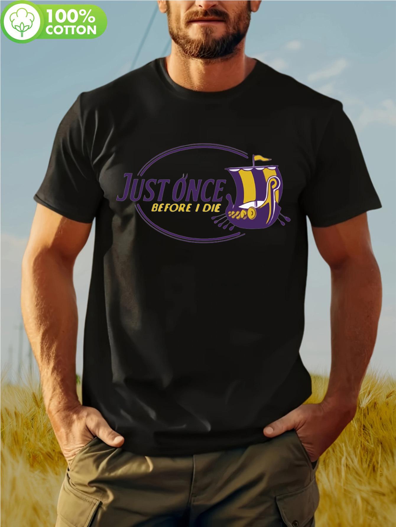 Minnesota Football Fan Tshirt - Just Once Before I Die Pu... M