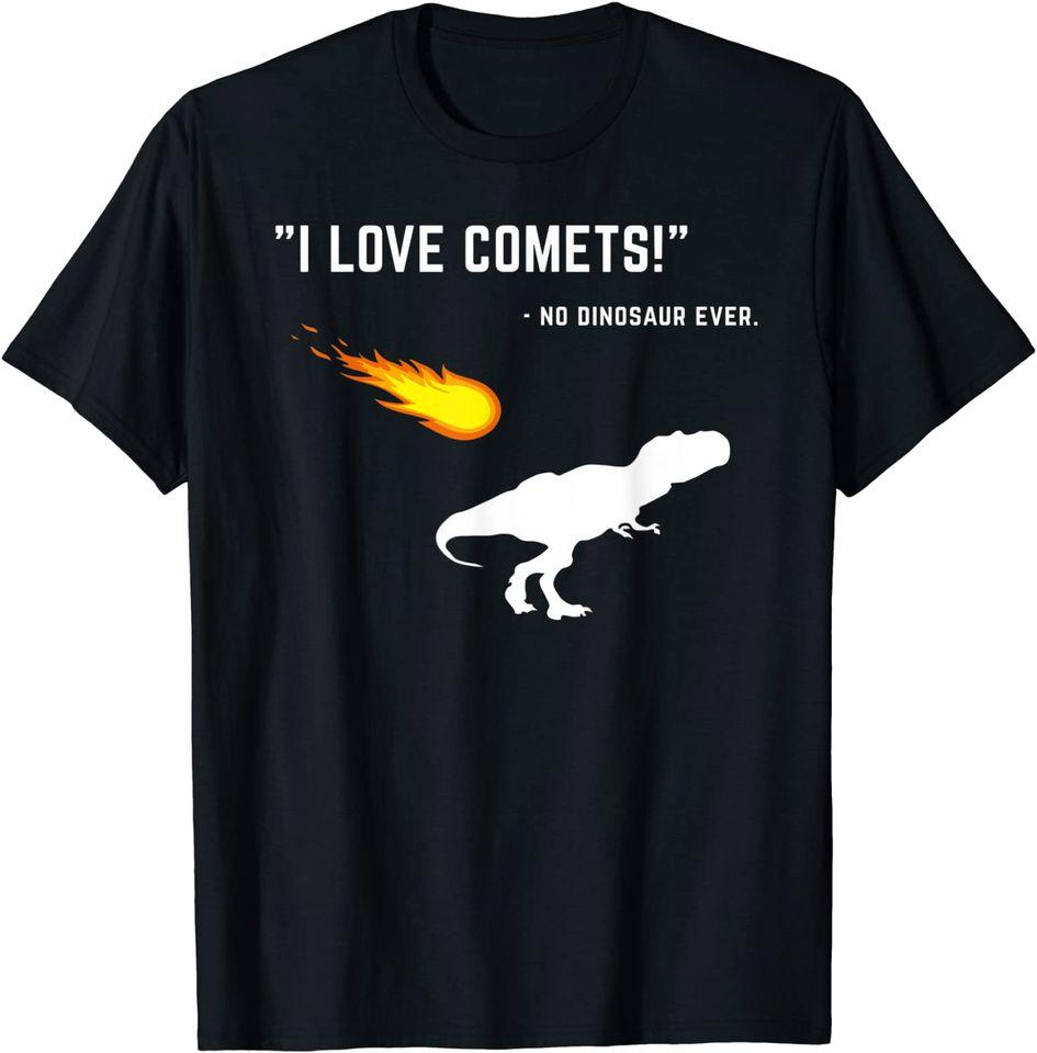 

I Love Comets Dinosaur Saying Funny T-Shirt Classic T-shirt XL