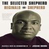 The Selected Reginald Shepherd by Reginald Shepherd Hardback Book 9780822948216