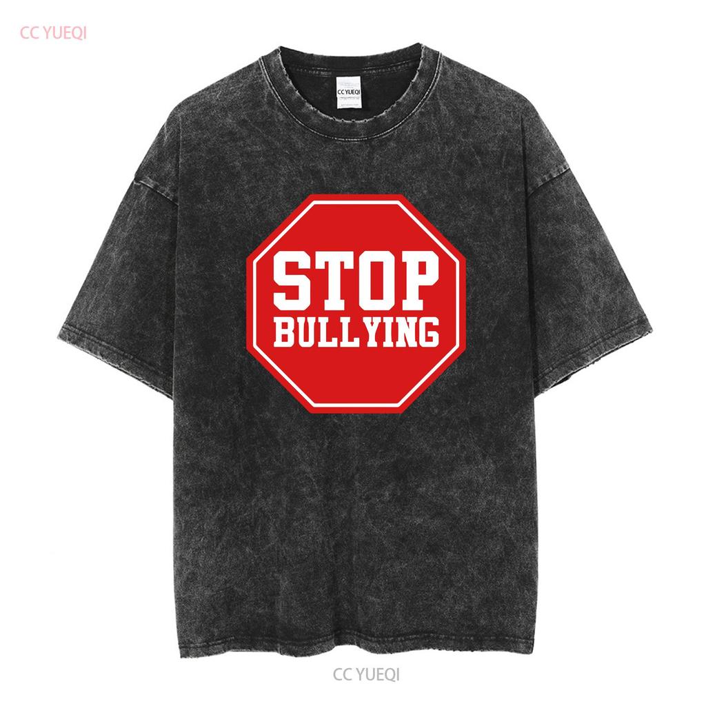 Stop Bullying Softstyle T Shirt vintage Washed designer clothes fashion homme Comfortable Slightly streetwear