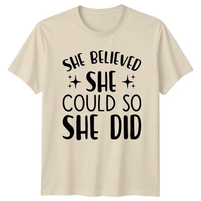 She Believed She Could So She Did TShirt Positive Quote Gift