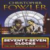 SeventySeven Clocks by Christopher Fowler Paperback Book 9780553817195