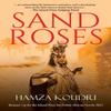 Sand Roses by Hamza Koudri Paperback Book 9781739104733