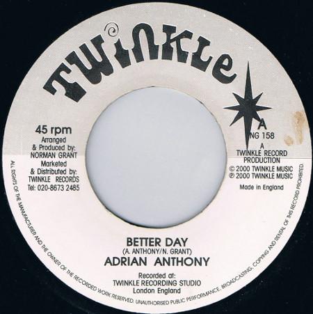 

7inch Record ADRIAN ANTHONY Better Day NG158 Twinkle Music 2000 UK Reggae Ska Dub Used