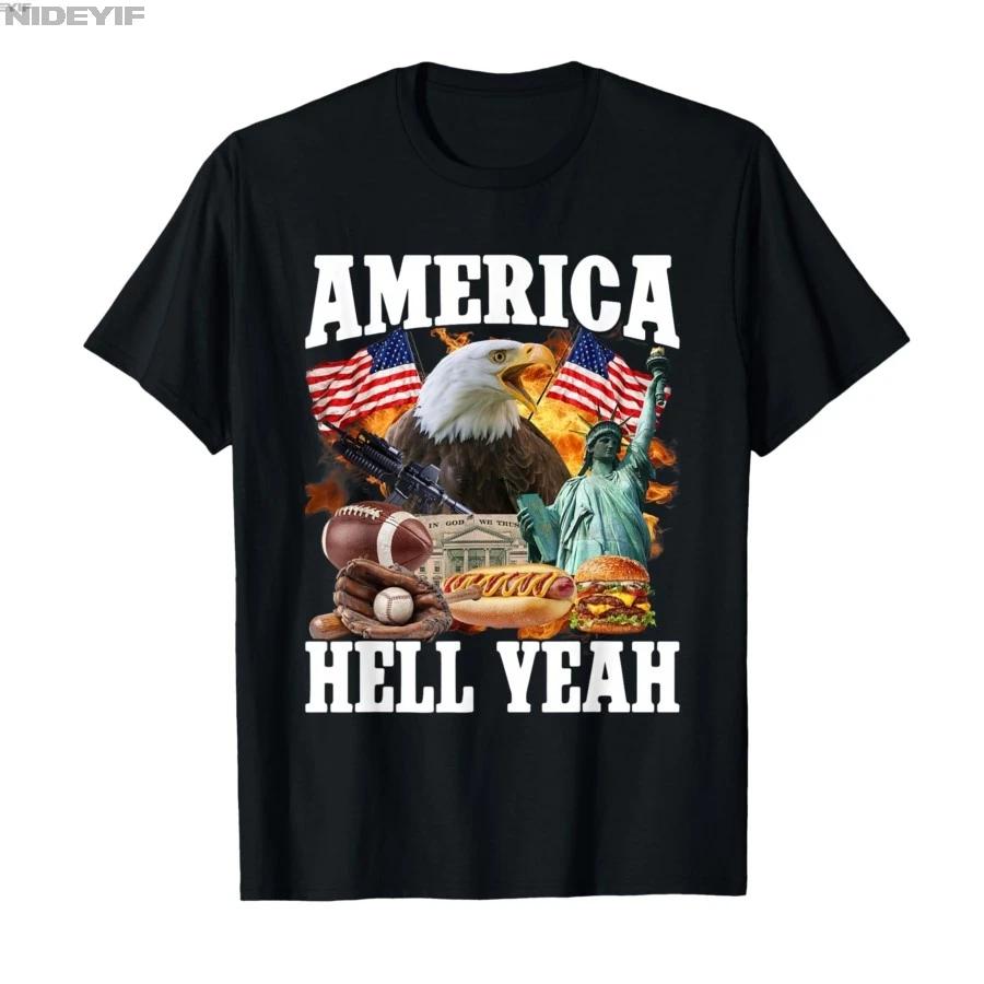 America Hell Yeah Funny 4th of July Patriotic Free USA Meme Tshirt For Men Women 100 Cotton T Shirts Short Sleeve Tops 05013 S