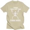 Skeleton Corn Dogs Funny Food Meme T Shirt for Men 100 Cotton Tshirts Sumer Style Short Sleeve Tee Shirt Slim Fit Clothing