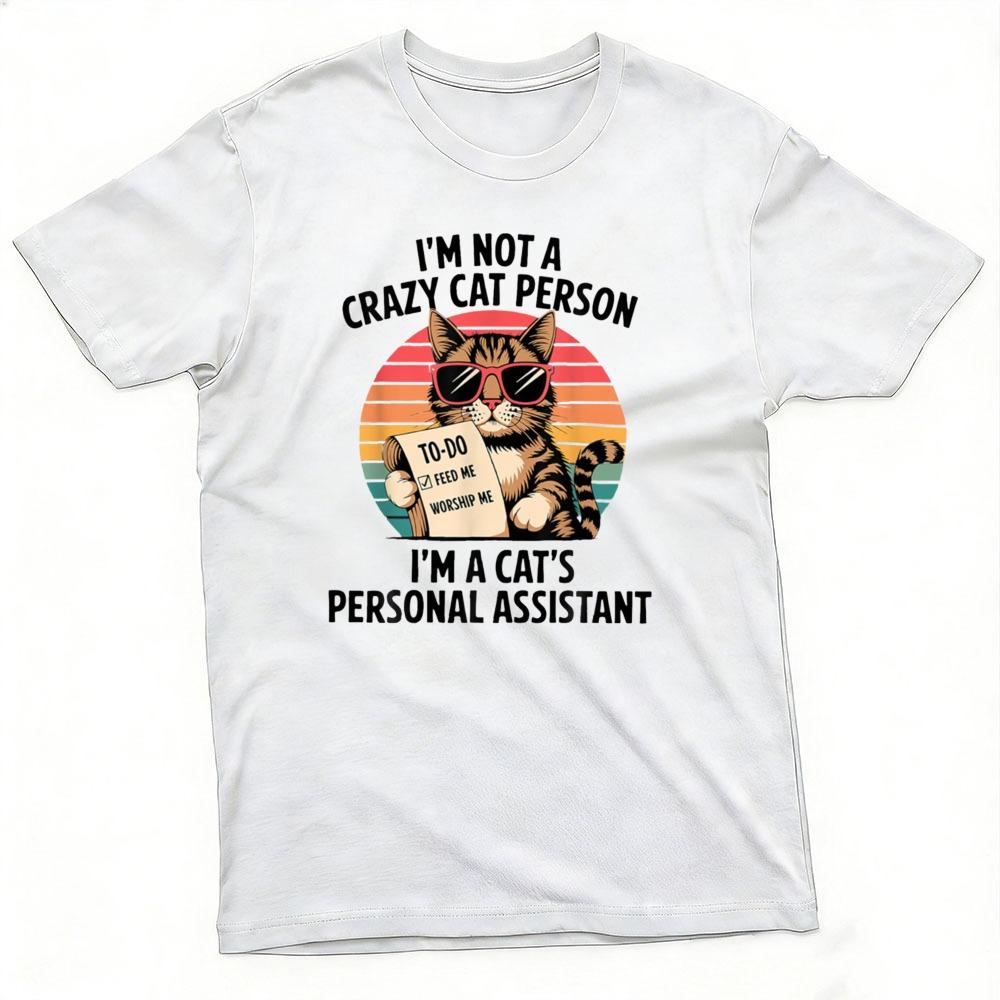 Im Not A Crazy Cat Person Im A Cats Personal Assistant Retro Sunset Cat Print T Shirt Men Cat Lover Graphic Casual Tee Tops S